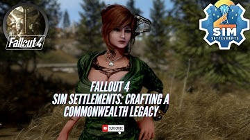 Fallout 4 Sim Settlements: Crafting a Commonwealth Legacy #fallout4 #fallout4mods #action