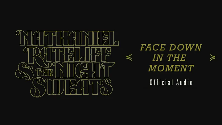 Nathaniel Rateliff & The Night Sweats - "Face Down...