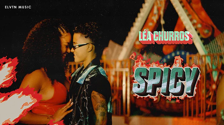 Léa Churros - Spicy (Clip Officiel)