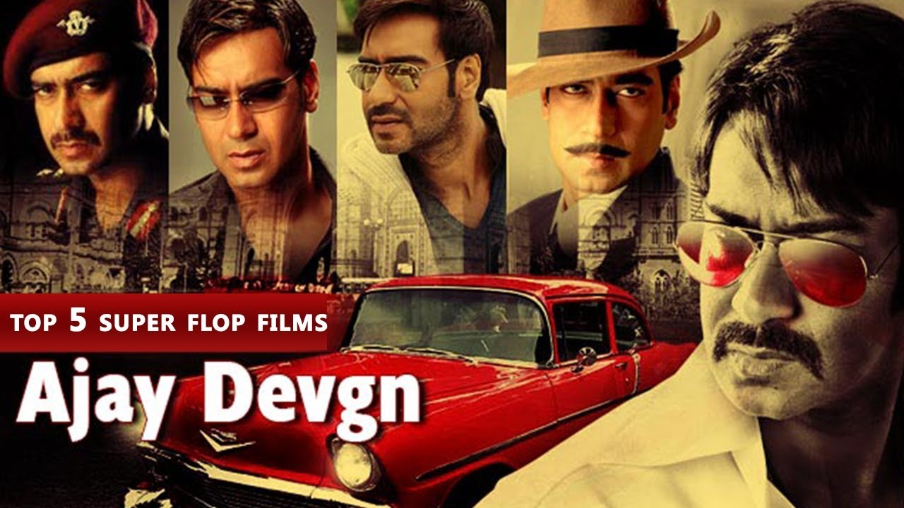top 5 super flop films | ajay devgan flop film | box office flops - YouTube