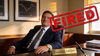 Why Did I Fire My Financial Advisor?