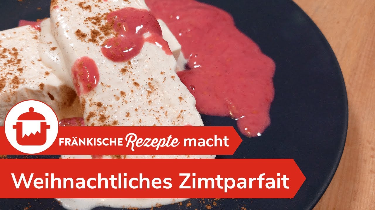 ZIMTPARFAIT OHNE EISMASCHINE: Schnelles Weihnachtsdessert | FRÄNKISCHE ...