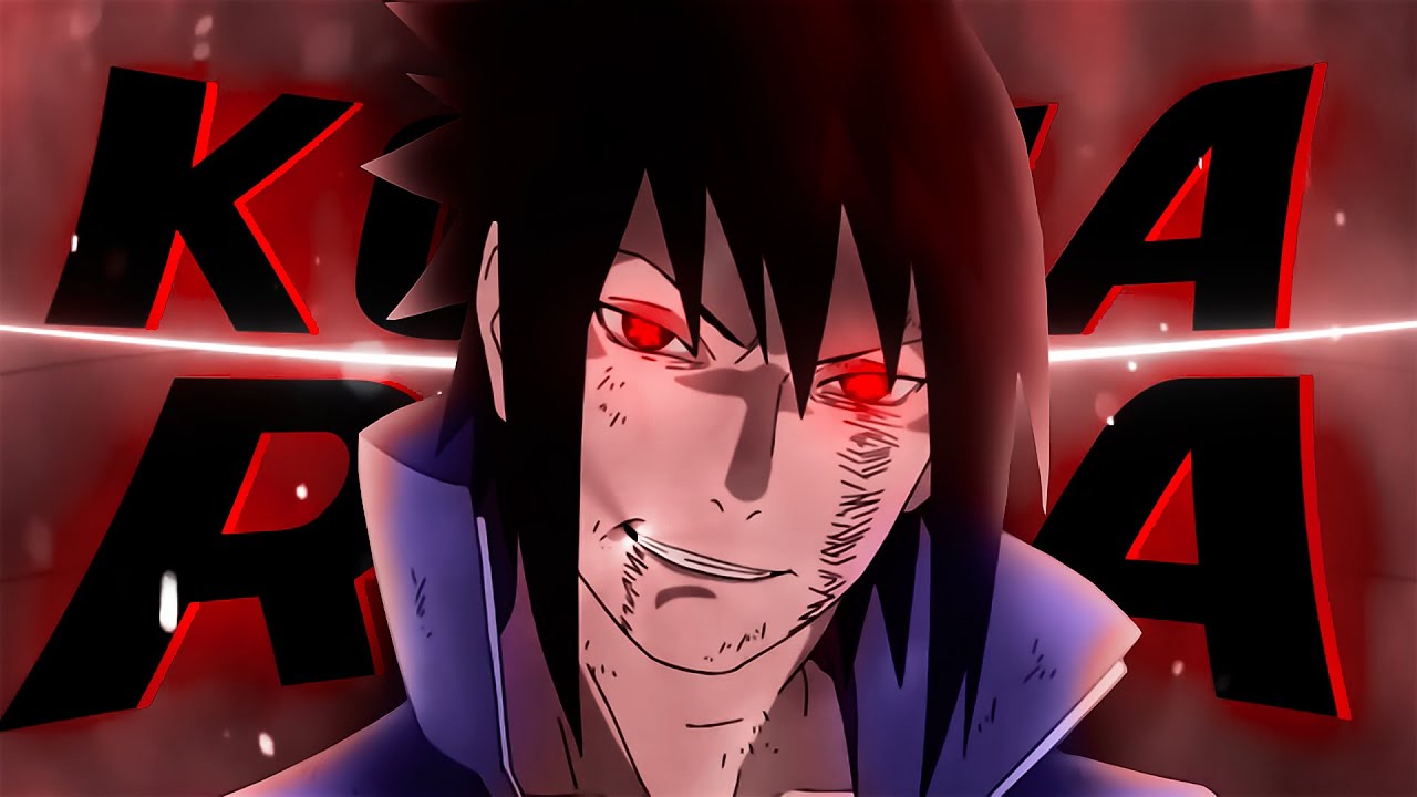 Kotha Raja - Sasuke Uchiha [Edit/AMV] - YouTube