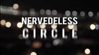 Nervedeless - Circle