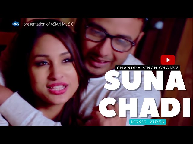 SUNA CHADI  || Chandra Singh Tamu || New Nepali  Song || Officail Video HD class=
