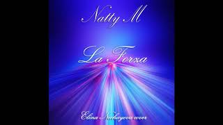 Natty M - La Forza Elina Nechayeva Cover
