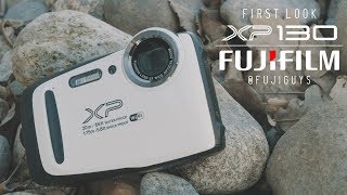 Fuji Guys - FUJIFILM FinePix XP130 - First Look