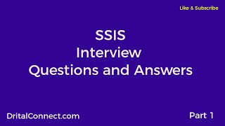SSIS Interview Questions and Answers Part 1
