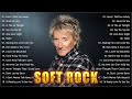 Soft Rock Greatest Hits 2023 - Rod Stewart, Phil Collins, Scorpions,Lionel Richie, Air Supply