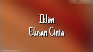 Iklim - Elusan Cinta ( Lirik )