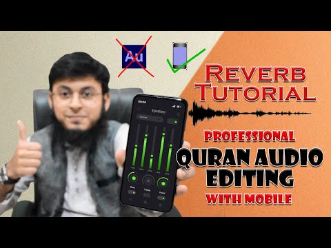 Professional Quran Audio Editing With Mobile | How To Edit Quran Audio | Add Reverb in WaveAudio