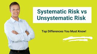 Systematic Risk Vs Unsystematic Risk Top Differences You Must Know