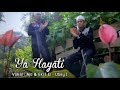 Download Ya Hayati (ajo feat Eki) Lirik Download Lagu Mp3 Terbaru, Top Chart Indonesia 2018