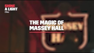 The Magic of Massey Hall | Shine a Light on Massey Hall