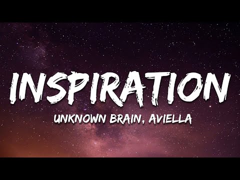 Unknown Brain - Inspiration