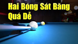 Bài 26 Hai Bi Sát Băng, Đánh Bi Xa - Hướng Dẫn Chơi Bida Cơ Bản