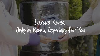 Luxury Travel in Korea