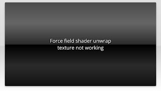 Force field shader unwrap texture not working