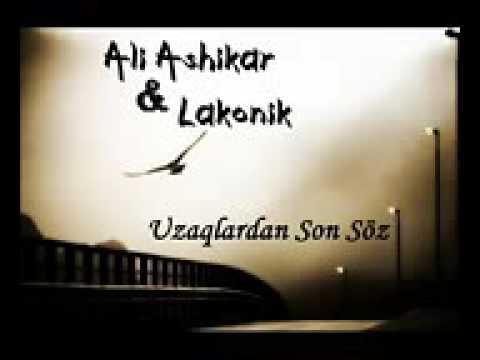 Lakonik &Ali Ashikar-uzaqlardan son söz