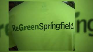 Regreen Springfield Is...