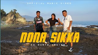 Download Lagu KZ Ft Gusto Aquino - Nona Sikka ( Official Music Video ) MP3 Download Lagu KZ Ft Gusto Aquino - Nona Sikka ( Official Music Video ) MP3
