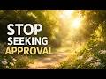 You Don't Need Their Approval | Break the People-Pleasing Cycle