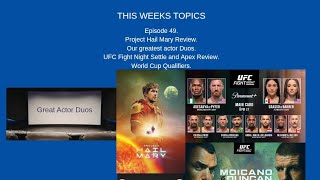 Episode 49: Project Hail Mary Review, Our favourite actor duos, UFC recap and FA Cup and WCQ Recap.