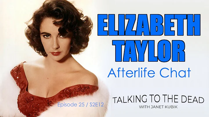 Elizabeth Taylor Afterlife Chat  |  Episode 25 (S2...