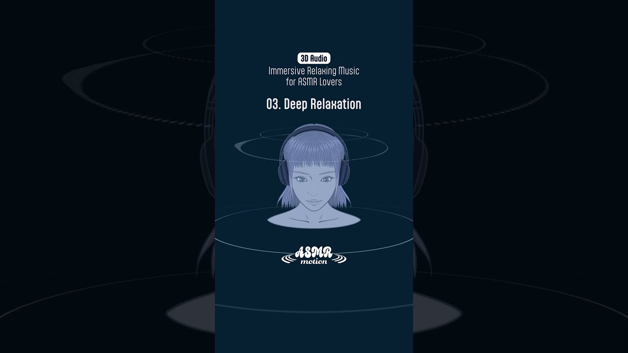 (3D Audio) Immersive Relaxing Music for ASMR Lovers (03. Deep Relaxation) #shorts
