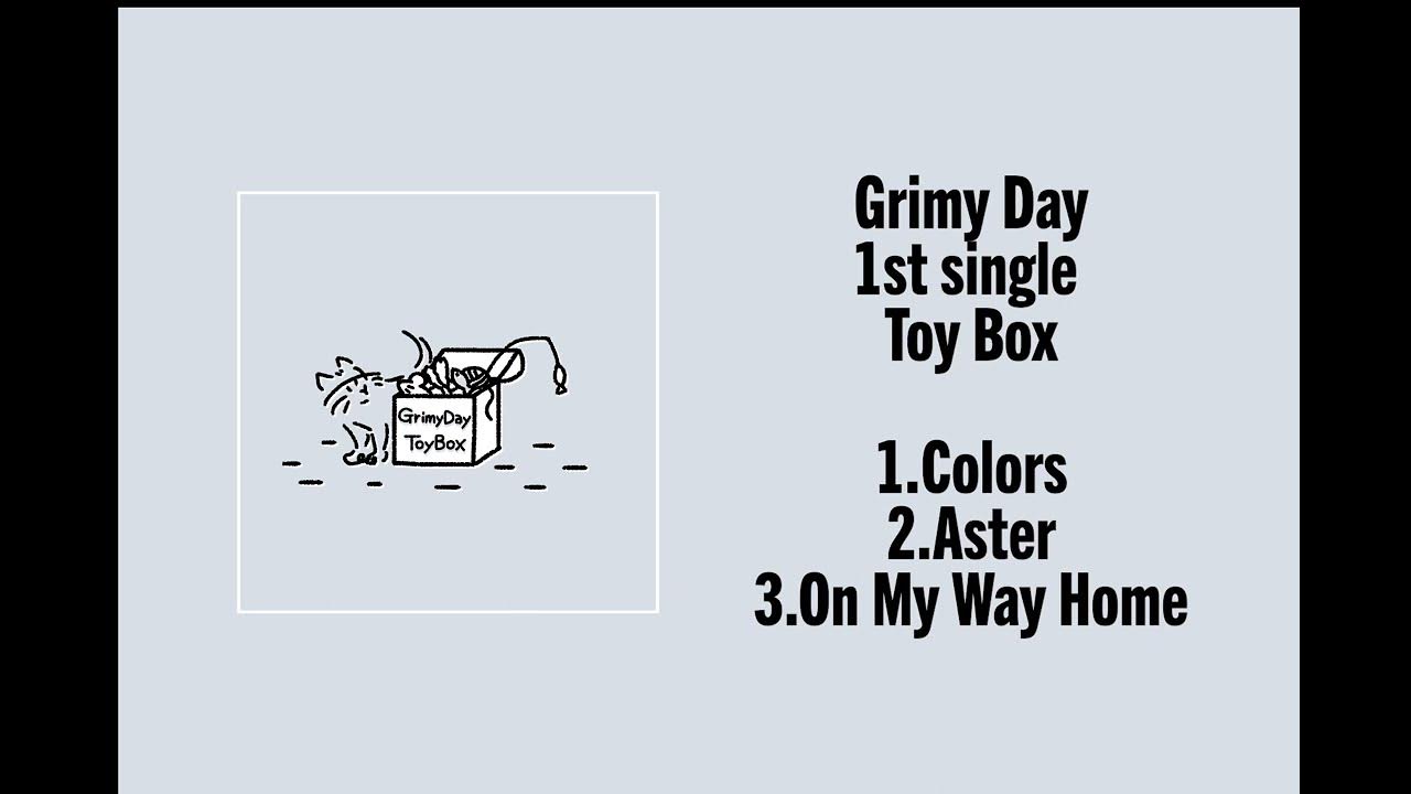 Grimy Day 1st Single Toy Box Trailer YouTube