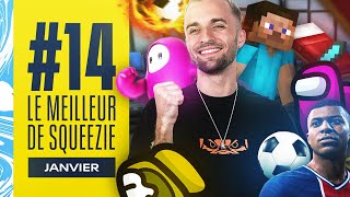 LE MEILLEUR DE SQUEEZIE #14 (Janvier)