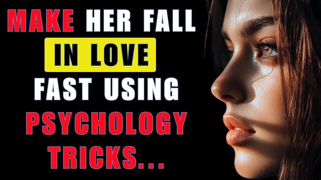 10 Psychological Tricks to Make Any Woman Fall in Love with You ...