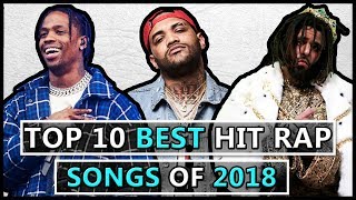 Top 10 BEST Hit Rap Songs of 2018