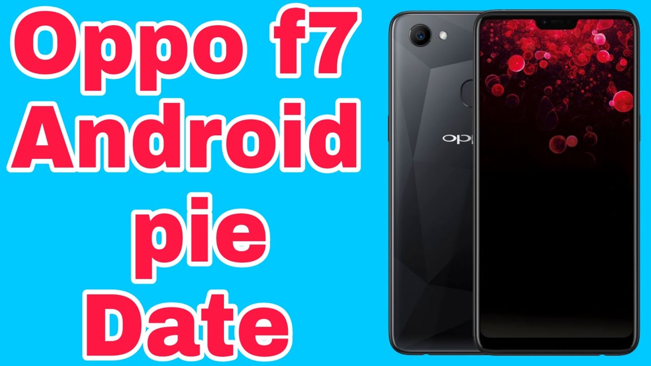 Oppo f7 android pie update 