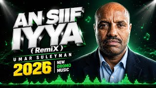 Umar Suleyman - Ansiif Iyyaa Remastered |  New Oromo music 2026