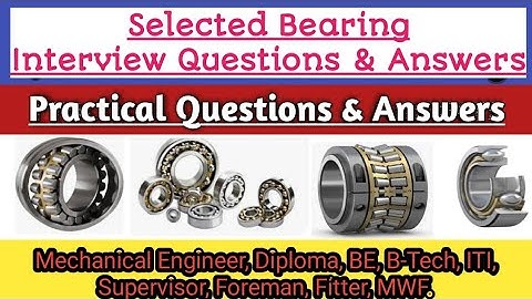 Top 10 interview questions and answers on bearings | Mechanical fitter interview questions & answers