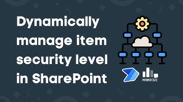 Dynamically manage Item security level in SharePoint | Power Automate and Power Apps