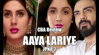 Aaya Lariye | JPNA 2 | Poorly Explained