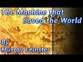 The Machine that saved the World by Murray Leinster, read by Phil Chenevert, unabridged audiobook