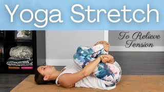 Yoga Stretch For Tension Relief | Yoga with Rachel