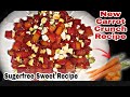 New carrot crunch recipe  sugerfree sweet recipe katkars home