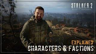 S.T.A.L.K.E.R. 2's Characters & Factions Explained Feat. Volnyckyi