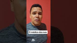 o médico dos sus #humor#comedia#memes#piadas#reelsbrasil