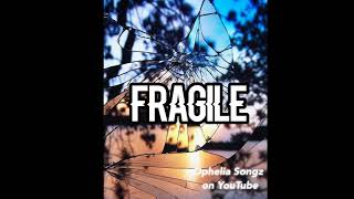 Fragile (Tik Tok Version But Longer) | Ophelia Songz