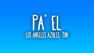 Los Angeles Azules, Tini - Pa El Letralyrics