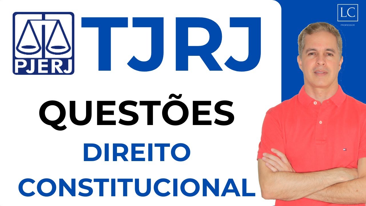 Concurso TJ RJ 2025 | Questões de DIREITO CONSTITUCIONAL