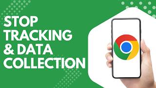 How to Turn Off Tracking and Data Collection in Chrome Step by Step