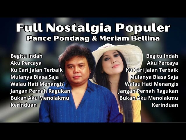 Pance Pondaag & Meriam Bellina Full Nostalgia Populer | Kompilasi Lagu Nostalgia 80an Terpopuler class=