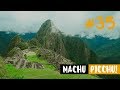 Machu Picchu - Jeden z 7 cudów świata!