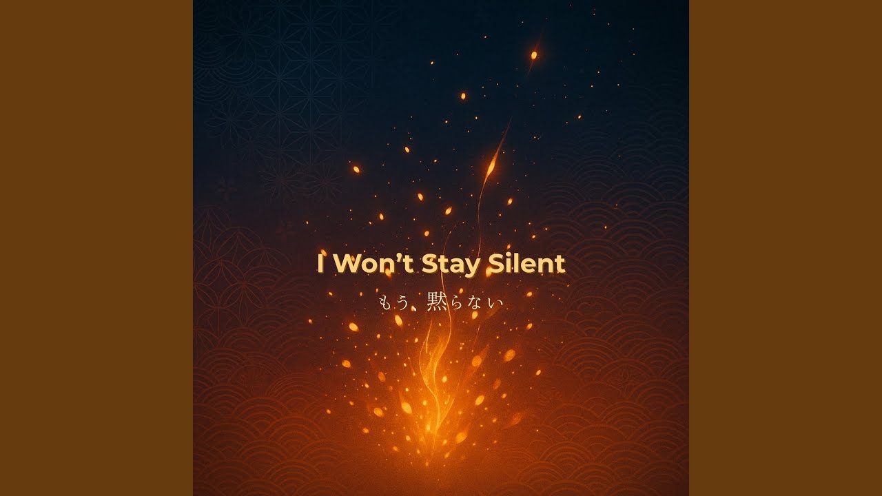 I Won’t Stay Silent